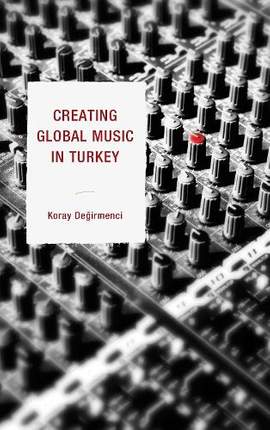 Creating Global Music in Turkey