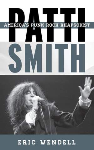 Patti Smith: America's Punk Rock Rhapsodist