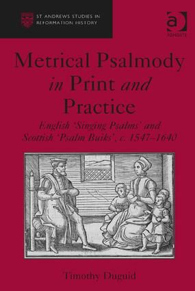Metrical Psalmody in Print and Practice