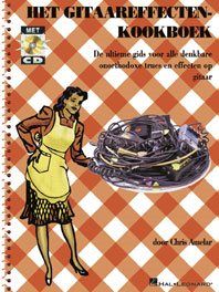 Chris Amelar: Het Gitaareffecten-kookboek