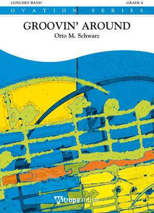 Otto M. Schwarz: Groovin' Around