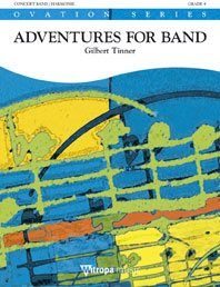 Gilbert Tinner: Adventures for Band
