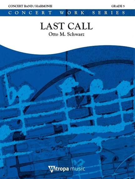 Otto M. Schwarz: Last Call