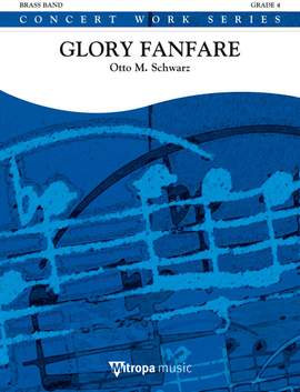 Otto M. Schwarz: Glory Fanfare