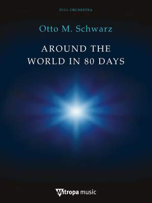 Otto M. Schwarz: Around the World in 80 Days