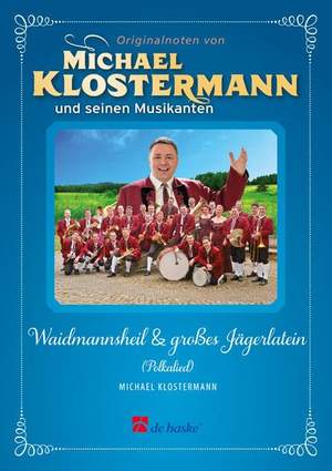 Michael Klostermann: Waidmannsheil & großes Jägerlatein