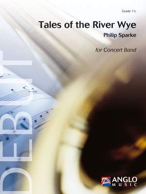 Philip Sparke: Tales of the River Wye