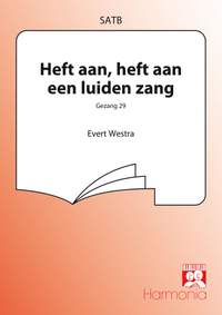 Evert Westra: Heft aan, heft aan een luiden zang
