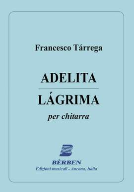Francisco Tárrega: Adelita - Legrima