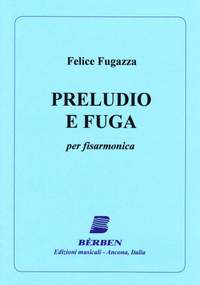 Gianfelice Fugazza: Preludio E Fuga