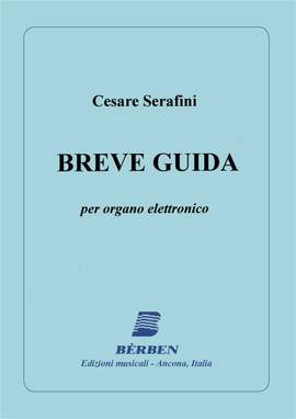 Cesare Serafini: Breve Guida Per Organo Elettron