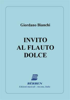 Giordano Bianchi: Invito Al Flauto Dolce