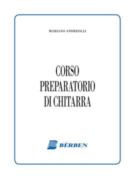 Mariano Andreolli: Corso Preparatorio Di Chitarra