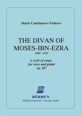 Mario Castelnuovo-Tedesco: The Divan of Moses-Ibn-Ezra Op. 207