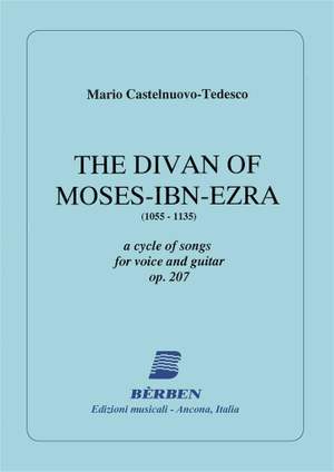 Mario Castelnuovo-Tedesco: The Divan of Moses-Ibn-Ezra Op. 207