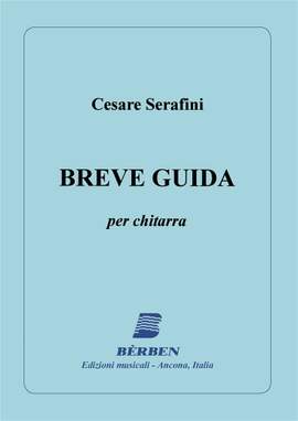 Cesare Serafini: Breve Guida Per Chitarra