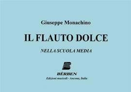Giuseppe Monachino: Il Flauto Dolce Nella Scuolo M