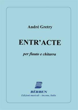 André Modeste Gretry: Entr'Acte