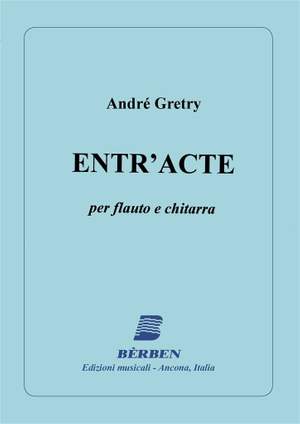 André Modeste Gretry: Entr'Acte