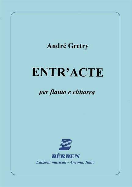 André Modeste Gretry: Entr'Acte
