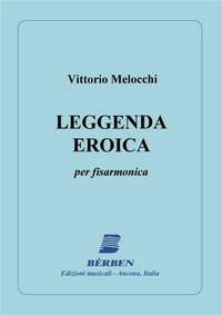 Vittorio Melocchi: Leggenda Eroica