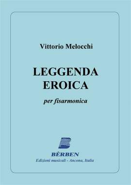 Vittorio Melocchi: Leggenda Eroica