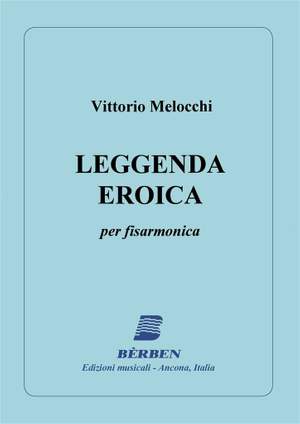 Vittorio Melocchi: Leggenda Eroica