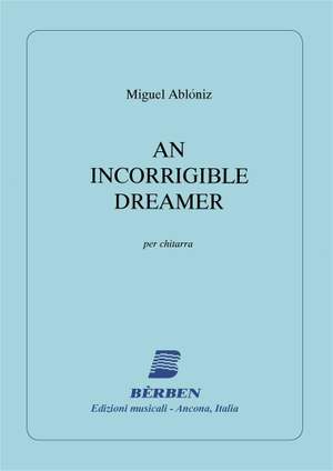 Miguel Ablóniz: An Incorrigible Dreamer