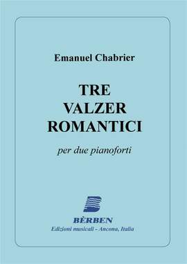 Chabrier: 3 Valzer Romantici