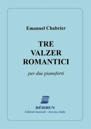 Chabrier: 3 Valzer Romantici