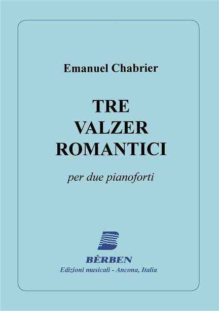 Chabrier: 3 Valzer Romantici