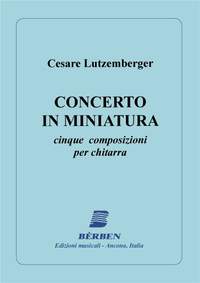 Cesare Lutzemberger: Concerto In Miniatura