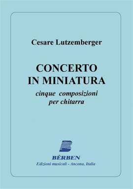 Cesare Lutzemberger: Concerto In Miniatura