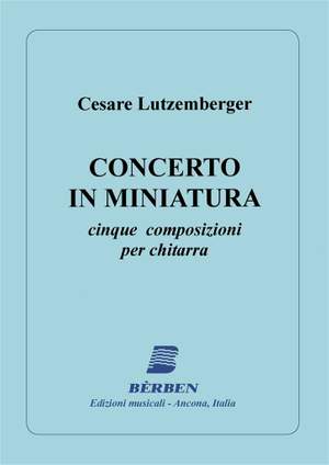 Cesare Lutzemberger: Concerto In Miniatura