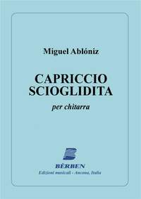 Miguel Ablóniz: Capriccio Scioglidita