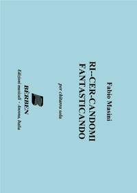 Fabio Masini: Ricercandomi Fantasticando