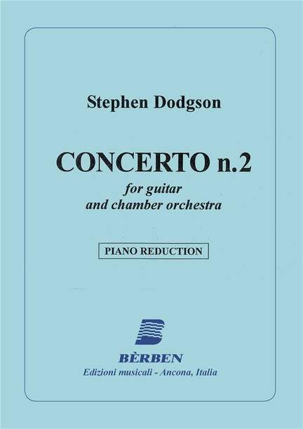 Stephen Dodgson: Concerto 2 Per Chitarra E Orche
