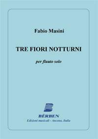 Fabio Masini: 3 Fiori Notturni