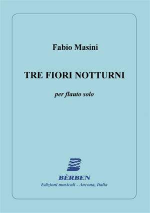Fabio Masini: 3 Fiori Notturni
