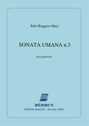 Italo Ruggero Muci: Sonata Umana 3