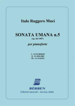 Italo Ruggero Muci: Sonata Umana 5