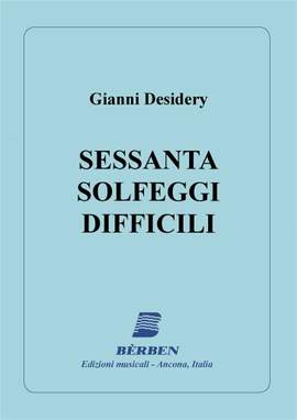 Gianni Desidery: 60 Solfeggi Difficili