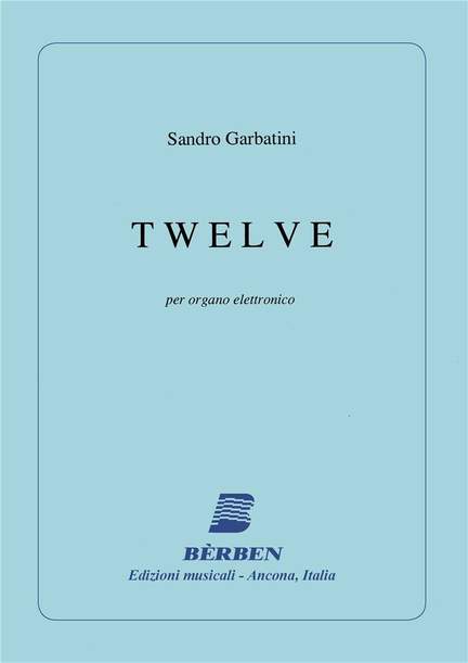 Sandro Garbatini: Twelve