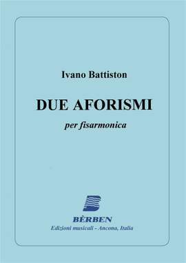 Ivano Battiston: Due Aforismi