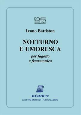 Ivano Battiston: Notturno E Umoresca