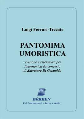 Trecate Luigi Ferrari: Pantomima Umoristiaca - Bassi Sciolti