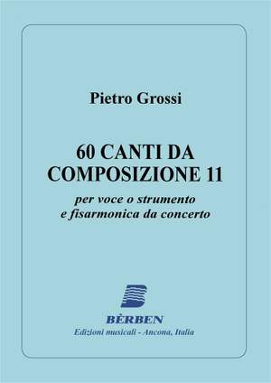 Grossi Pietro: Sessanta Canti Da Composizone 11