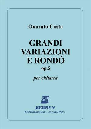 Costa Onorato: Grande Variazioni E Rondo Op 5