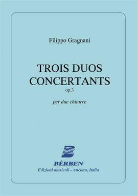 Filippo Gragnani: Trois Duos Concertants Op 3