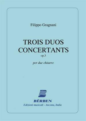 Filippo Gragnani: Trois Duos Concertants Op 3